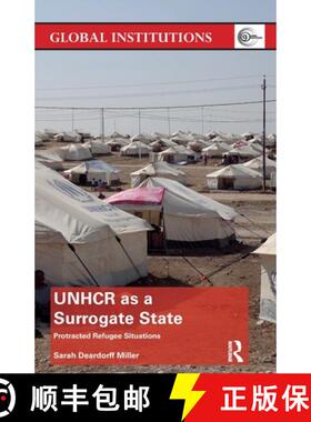 【3-4周达】UNHCR as a Surrogate State: Protracted Refugee Situations [9781032096384]