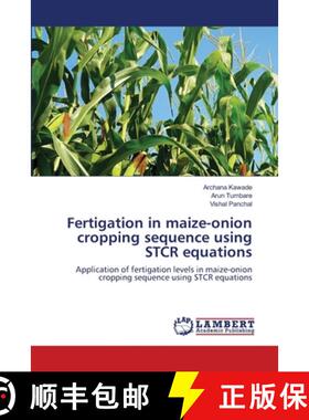 预订 Fertigation in maize-onion cropping sequence using STCR equations [9786202802680]