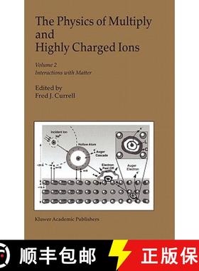 【3-4周达】Physics of Multiply and Highly Charged Ions: Volume 2: Interactions with Matter - The Phys... [9781402015823]