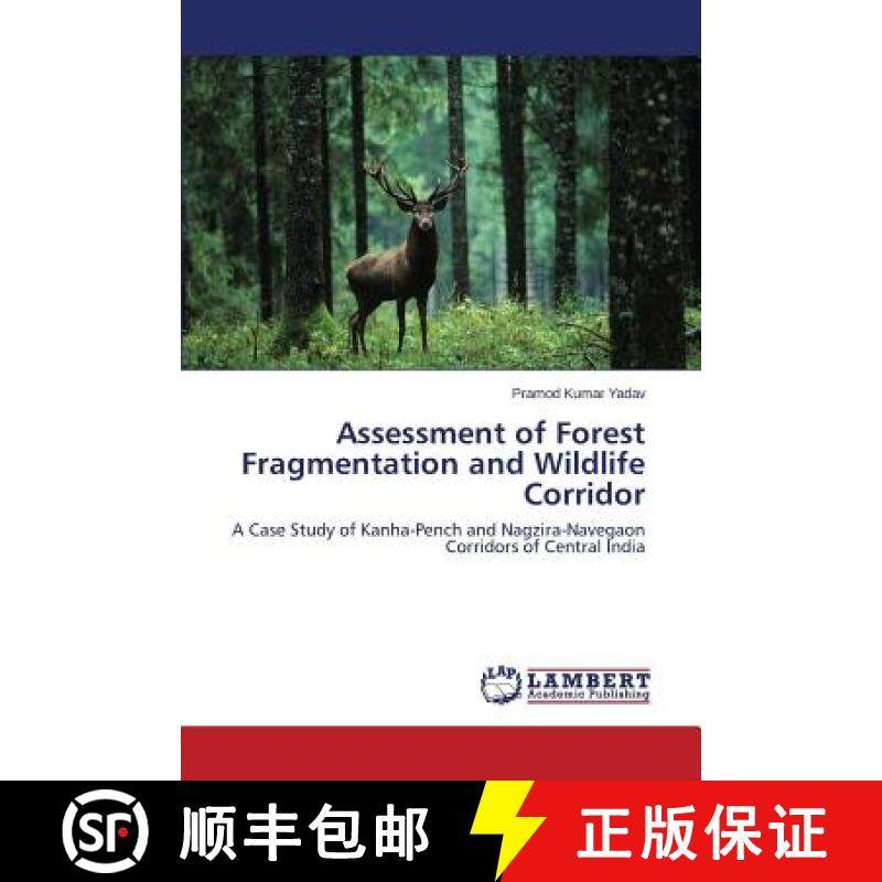 预订 Assessment of Forest Fragmentation and Wildlife Corridor [9783659504105]