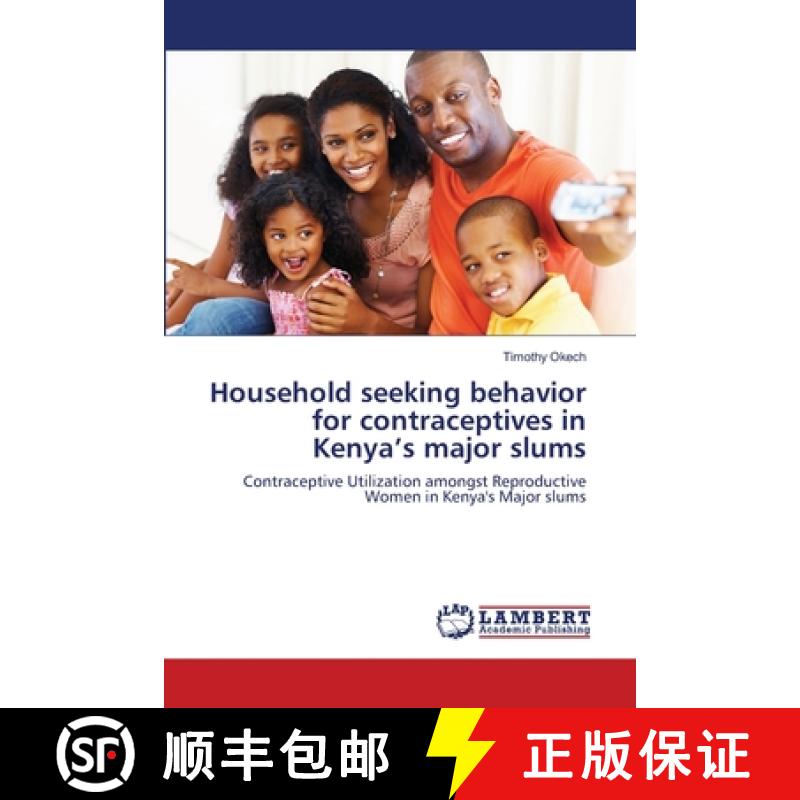预订 Household seeking behavior for contraceptives in Kenya's major slums [9783659180361]