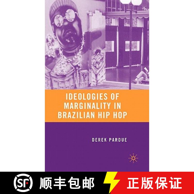 【3-4周达】Ideologies of Marginality in Brazilian Hip Hop [9780230604650]