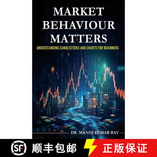 【3-4周达】Market Behaviour Matters - Understanding Candlesticks And Charts For Beginners [9789375427452]