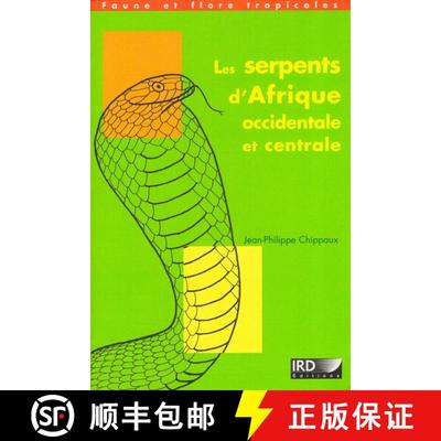 预订 Les Serpents d'Afrique Occidentale et Centrale [The Snakes of West and Central Africa] (Edition:... [9782709915991]