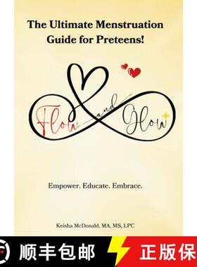 【3-4周达】Flow & Glow The Ultimate Menstruation Guide for Preteens [9781955234115]