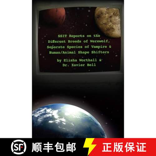 【3-4周达】SSIT Reports on the Different Breeds of Werewolf, Separate Species of Vampire and Human/An... [9780646563282]