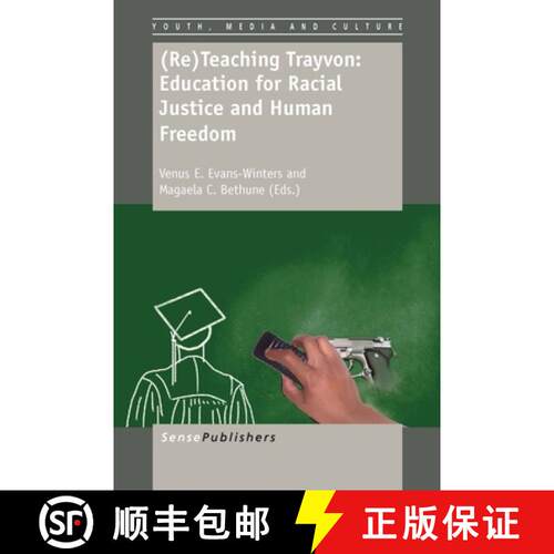 预订 (Re)Teaching Trayvon: Education for Racial Justice and Human Freedom: Education for Racial Justi... [9789462097834]