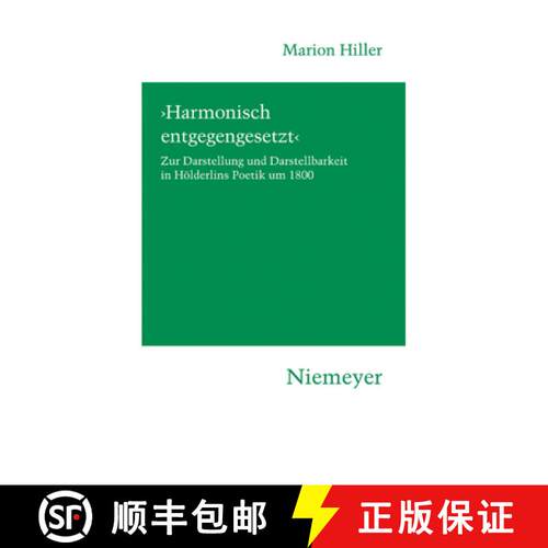 【3-4周达】精装 `Harmonisch entgegengesetzt` – Zur Darstellung und Darstellbarkeit in Hölderlins Po... [9783484151185]