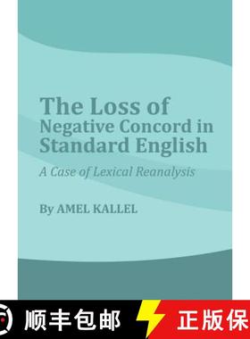 预订 The Loss of Negative Concord in Standard English: A Case of Lexical Reanalysis [9781443827386]