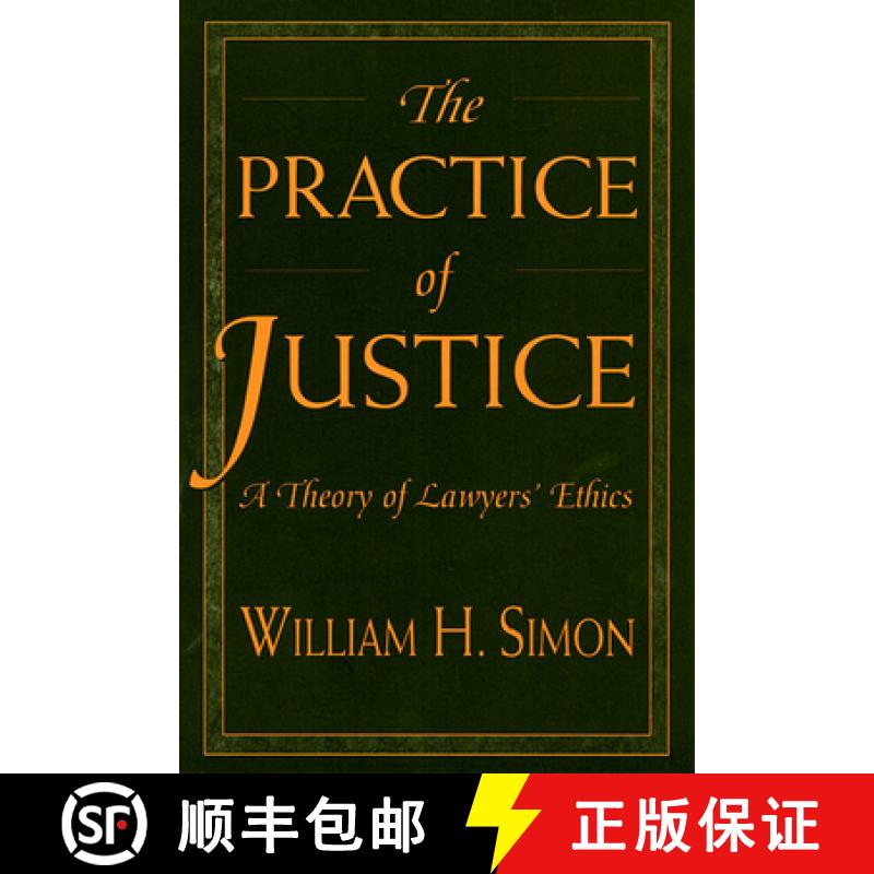 【3-4周达】The Practice of Justice: A Theory of Lawyers' Ethics [9780674002753]