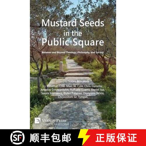 【3-4周达】Mustard Seeds in the Public Square: Between and Beyond Theology, Philosophy, and Society [9781622732463]