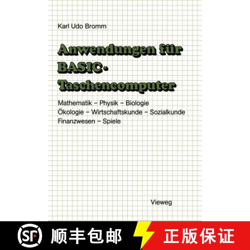 【4周达】Anwendungen Für Basic-Taschencomputer: Mit Über 50 Programmen Aus Mathematik, Physik, Biol... [9783528042479]