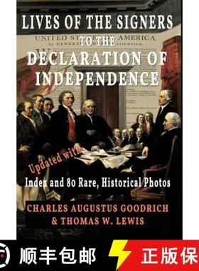 【3-4周达】Lives of the Signers to the Declaration of Independence (Illustrated): Updated with Index ... [9781946100108]