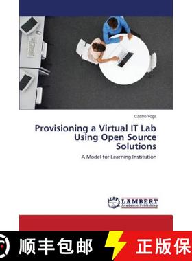 预订 Provisioning a Virtual IT Lab Using Open Source Solutions [9783659678745]