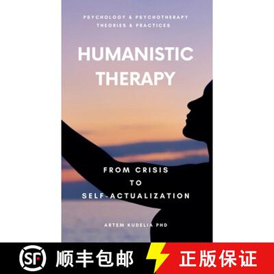 【3-4周达】Humanistic Therapy: From Crisis to Self-Actualization [9798223917229]