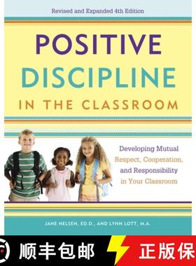 【3-4周达】Positive Discipline in the Classroom: Developing Mutual Respect, Cooperation, and Responsi... [9780770436575]