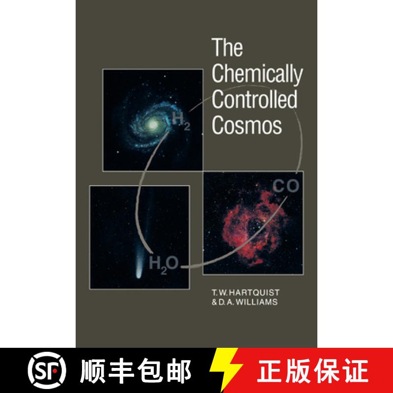 【3-4周达】The Chemically Controlled Cosmos: Astronomical Molecules from the Big Bang to Exploding Stars [9780521056373]