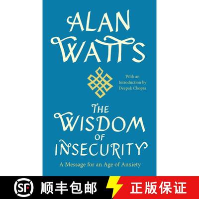 【3-4周达】The Wisdom of Insecurity: A Message for an Age of Anxiety (Vintage) [9780307741202]