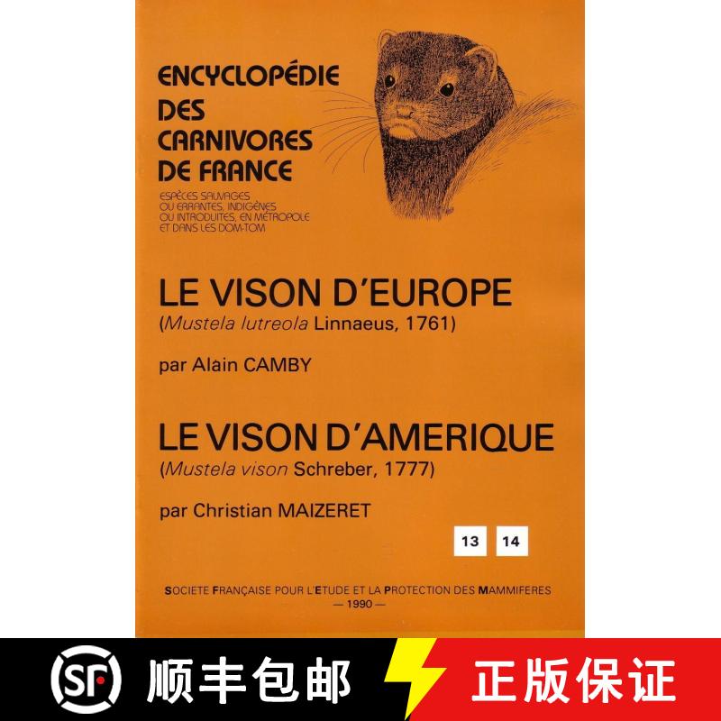预订 Encyclopédie des Carnivores de France, Part 13/14: le Visons d'Europe (Mustela lutreola Linnaeu... [9782905216229]