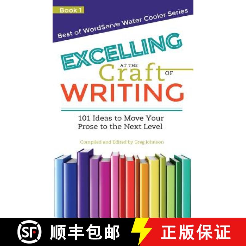 【3-4周达】Excelling at the Craft of Writing: 101 Ideas to Move your Prose to the Next Level [9781941555125]