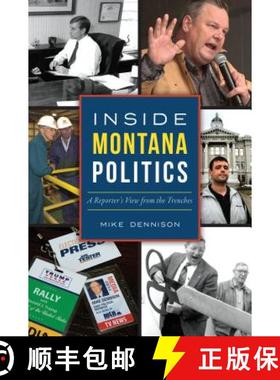 预订 Inside Montana Politics: A Reporter's View from the Trenches [9781467142755]