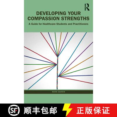 【3-4周达】Developing Your Compassion Strengths: A Guide for Healthcare Students and Practitioners [9781032232089]