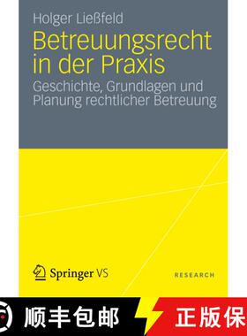 【3-4周达】Betreuungsrecht in der Praxis : Geschichte, Grundlagen und Planung rechtlicher Betreuung [9783531193885]