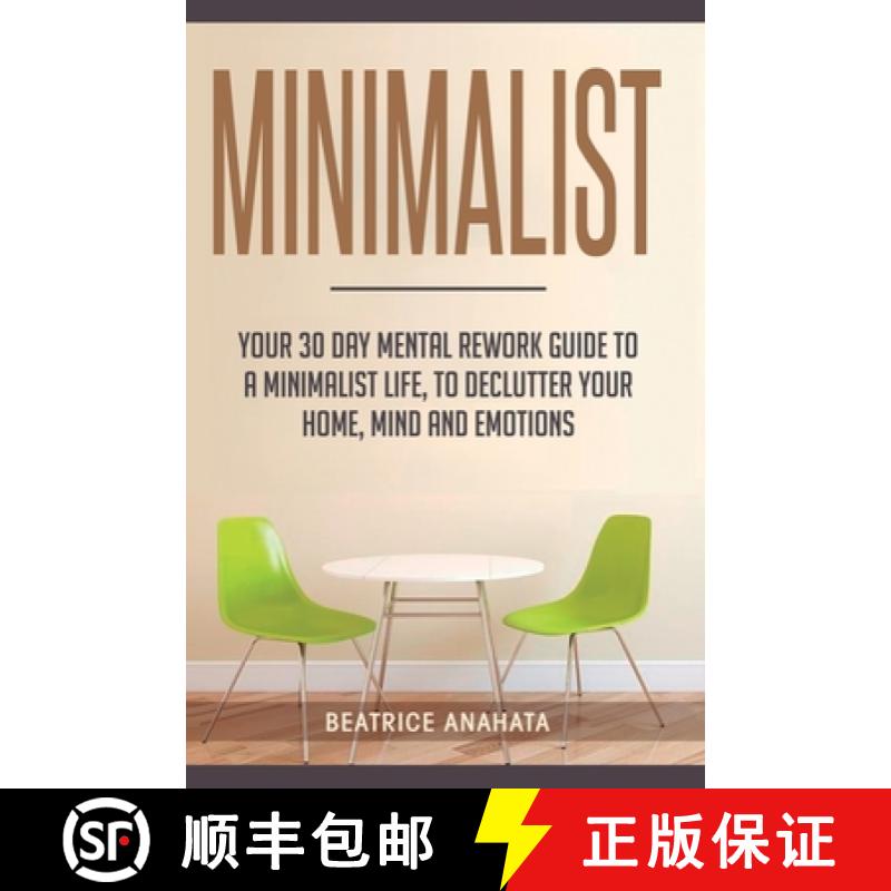 【3-4周达】Minimalist: Your 30 day Mental Rework Guide to a Minimalist Life, to Declutter Your Home, ... [9781647771348]