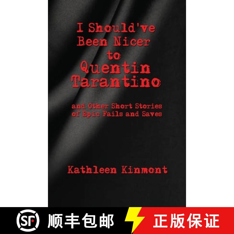 【3-4周达】I Should've Been Nicer to  Quentin Tarantino - and Other Short Stories of Epic Fails and S... [9781649215772]