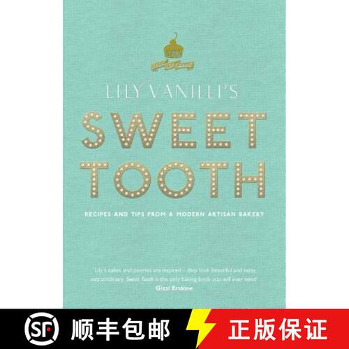【3-4周达】精装 Lily Vanilli's Sweet Tooth: Recipes and Tips from a Modern Artisan Bakery [9780857864413]