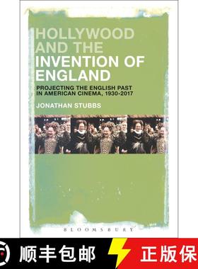 【3-4周达】Hollywood and the Invention of England: Projecting the English Past in American Cinema, 19... [9781501368134]