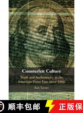 【3-4周达】Counterfeit Culture: Truth and Authenticity in the American Prose Epic since 1960 - Counte... [9781108428484]
