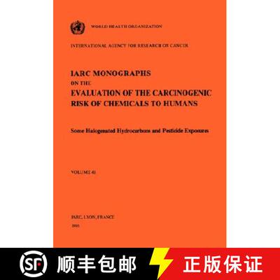 【3-4周达】Some Halogenated Hydrocarbons and Pesticide Exposures: IARC Monographs on the Evaluation o... [9789283212416]