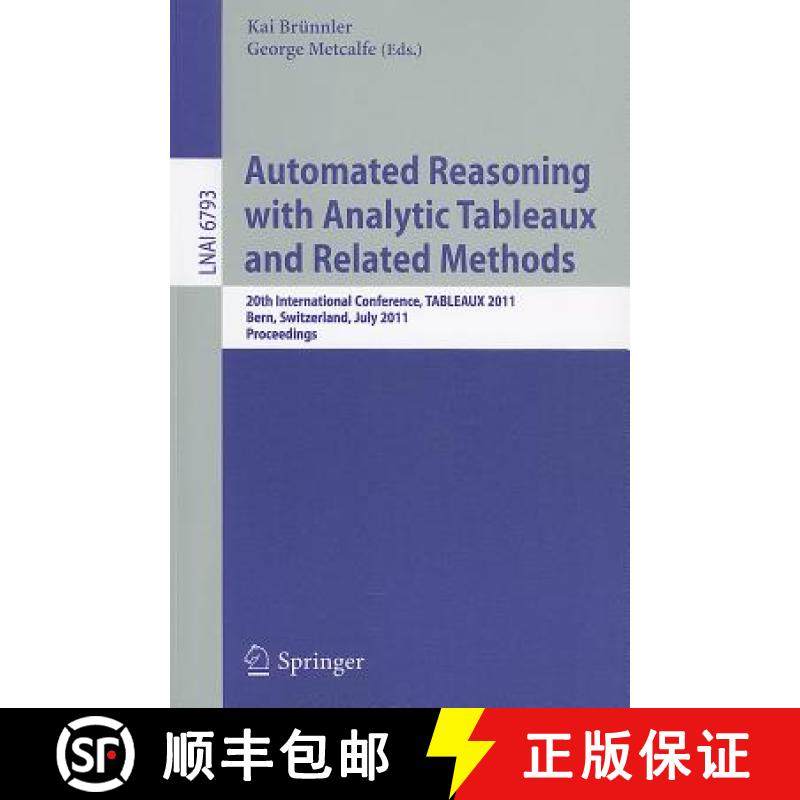 【3-4周达】Automated Reasoning with Analytic Tableaux and Related Methods: 20th International Confere... [9783642221187]