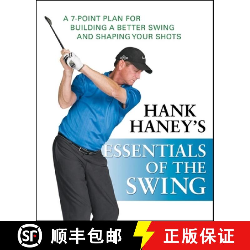 【3-4周达】Hank Haney's Essentials of the Swing : A 7-Point Plan for Building a Better Swing and Shap... [9781681620879]