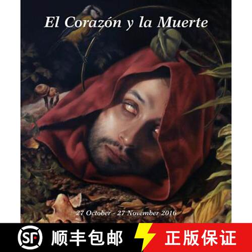 【3-4周达】精装 El Corazón y la Muerte: Curated by Kikyz1313, 27 October - 27 November 2016 [9780954172398]