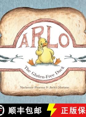 预订 Arlo - The Gluten-Free Duck: A Heartwarming Story About Food Sensitivities and Finding Alternatives [9798990045811]
