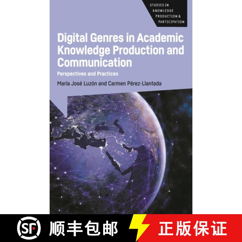 【3-4周达】Digital Genres in Academic Knowledge Production and Communication : Perspectives and Pract... [9781788924719]