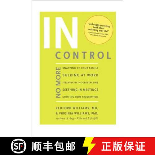 【3-4周达】In Control: No More Snapping at Your Family, Sulking at Work, Steaming in the Grocery Line... [9781594866258]