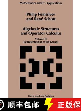 【3-4周达】Algebraic Structures and Operators Calculus: Volume III: Representations of Lie Groups [9789401065573]