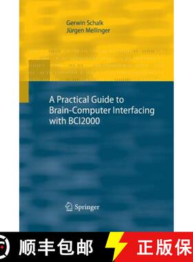 【3-4周达】Practical Guide to Brain-Computer Interfacing with BCI2000: General-Purpose Software for B... [9781447157502]