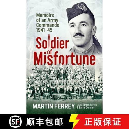 【3-4周达】精装 Soldier of Misfortune: Memoirs of an Army Commando, 1940-1945 [9781804519592]