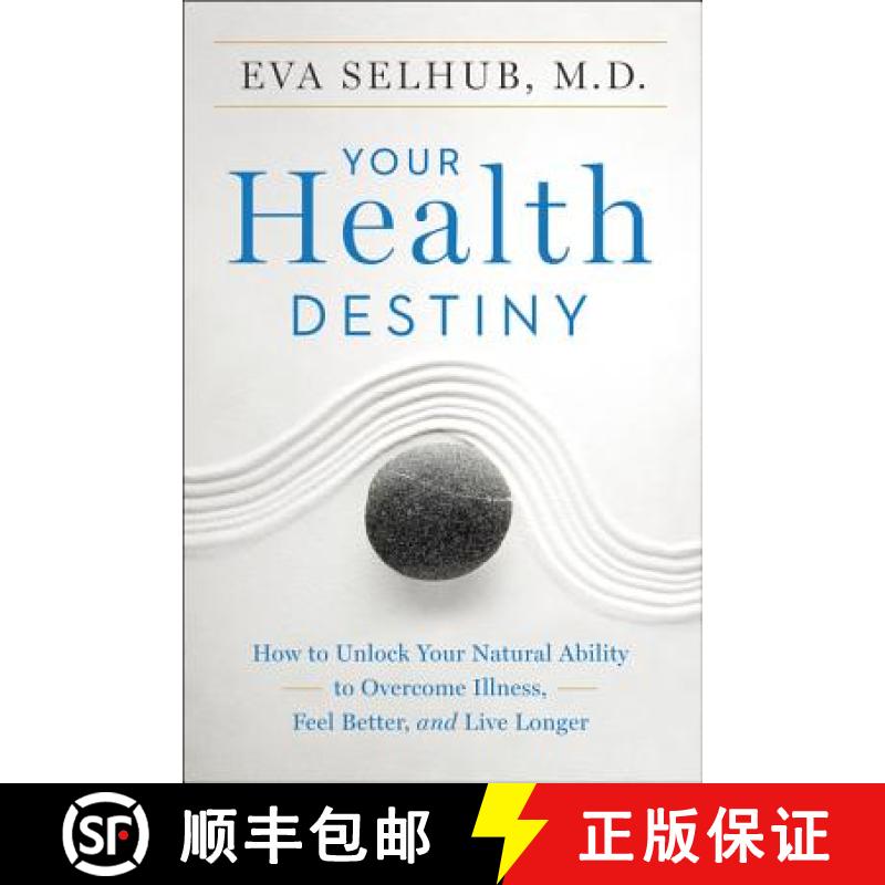 【3-4周达】Your Health Destiny: How to Unlock Your Natural Ability to Overcome Illness, Feel Better, ... [9780062327789]