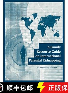 预订 Family Resource Guide on International Parental Kidnapping, A [9781410108142]