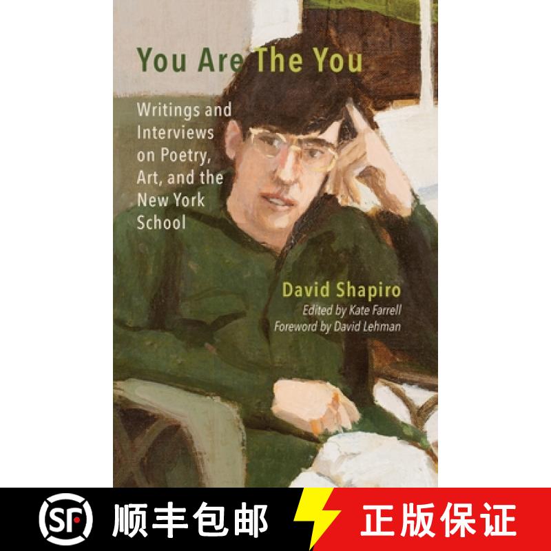 【2-3周达】You Are The You: Writings and Interviews on Poetry, Art, and the New York School [9781952335914]