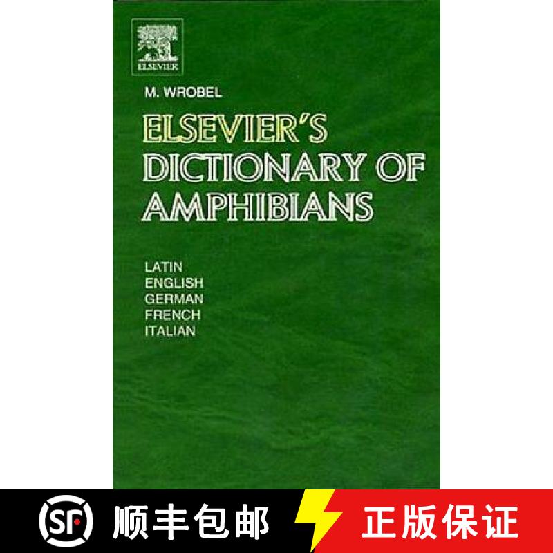 【3-4周达】Elsevier's Dictionary of Amphibians: In Latin, English, French, German and Italian 5,367 t... [9780444513748]