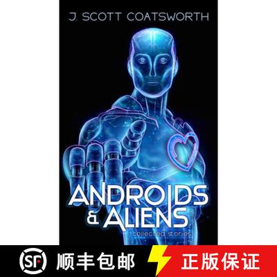 【3-4周达】Androids and Aliens: collected stories [9781955778497]