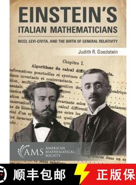 【3-4周达】Einstein's Italian Mathematicians: Ricci, Levi-Civita, and the Birth of General Relativity [9781470428464]