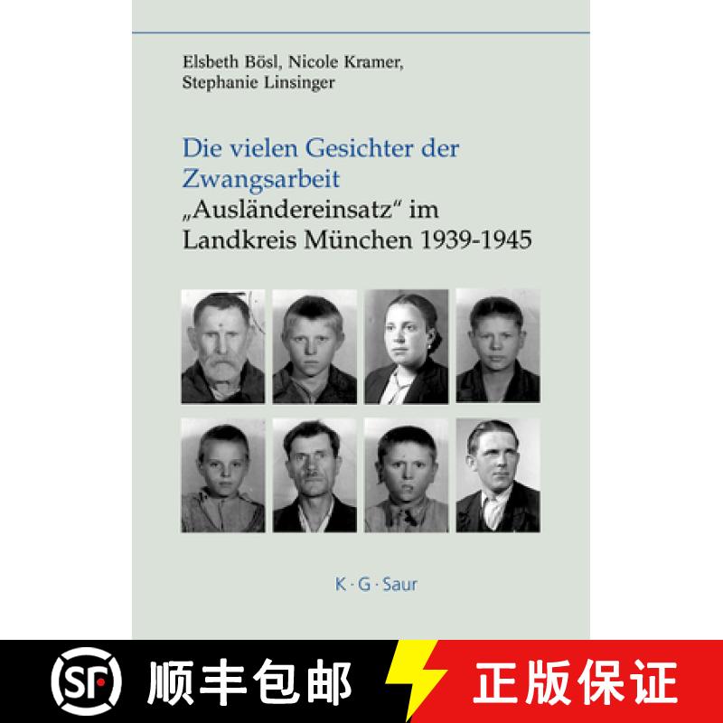 【3-4周达】精装 Die Vielen Gesichter Der Zwangsarbeit: Auslandereinsatz Im Landkreis Munchen 1939-194... [9783598116810] - 实物图