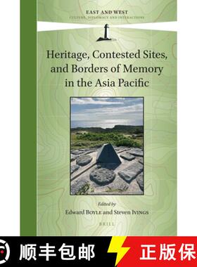 预订 Heritage, Contested Sites, and Borders of Memory in the Asia Pacific [9789004512979]
